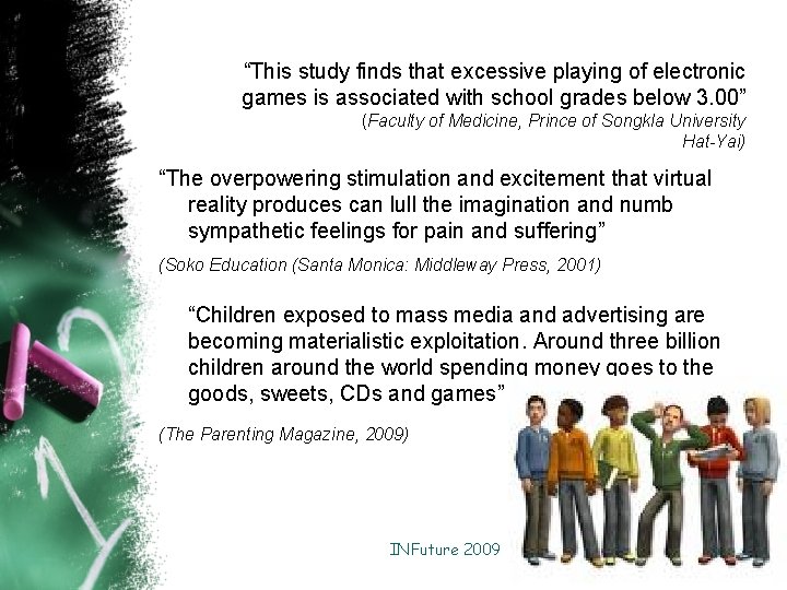 “This study finds that excessive playing of electronic games is associated with school grades