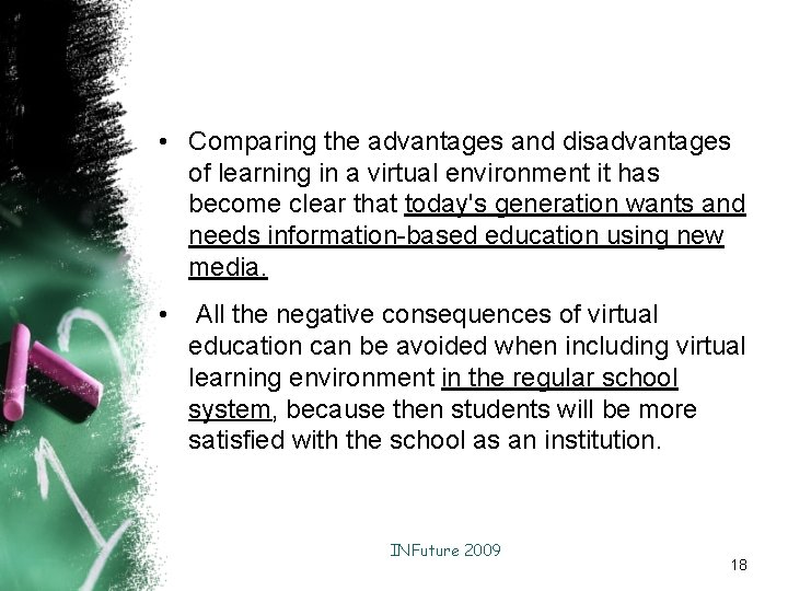  • Comparing the advantages and disadvantages of learning in a virtual environment it