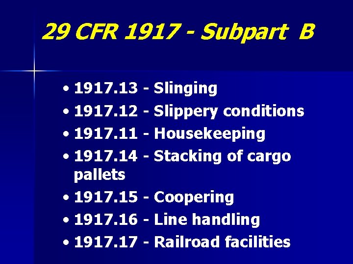 29 CFR 1917 - Subpart B • 1917. 13 - Slinging • 1917. 12