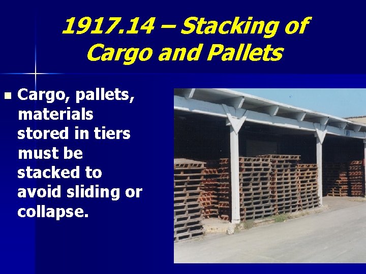 1917. 14 – Stacking of Cargo and Pallets n Cargo, pallets, materials stored in