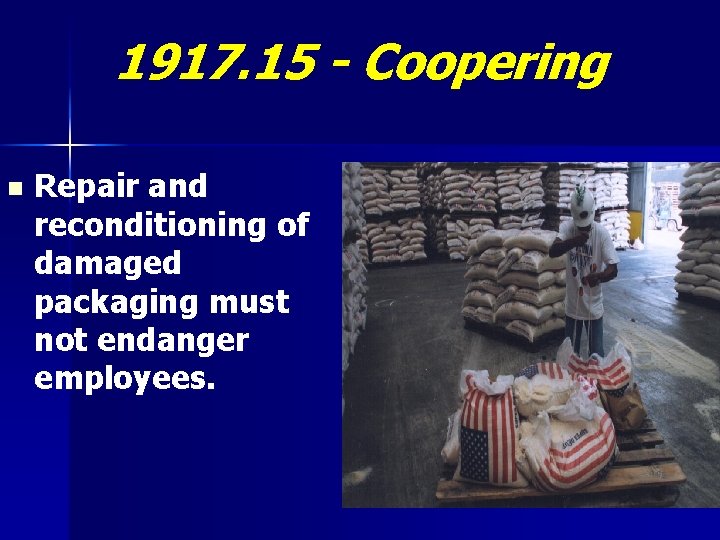 1917. 15 - Coopering n Repair and reconditioning of damaged packaging must not endanger