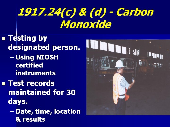 1917. 24(c) & (d) - Carbon Monoxide n Testing by designated person. – Using