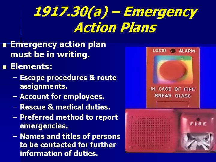 1917. 30(a) – Emergency Action Plans n n Emergency action plan must be in