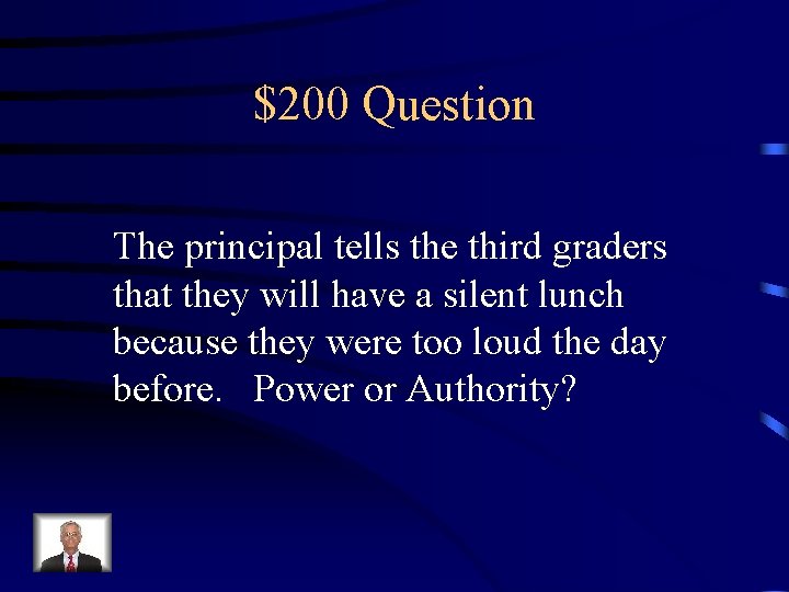 $200 Question The principal tells the third graders that they will have a silent