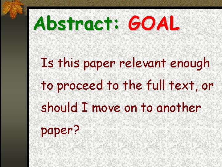 Abstract: GOAL Is this paper relevant enough to proceed to the full text, or