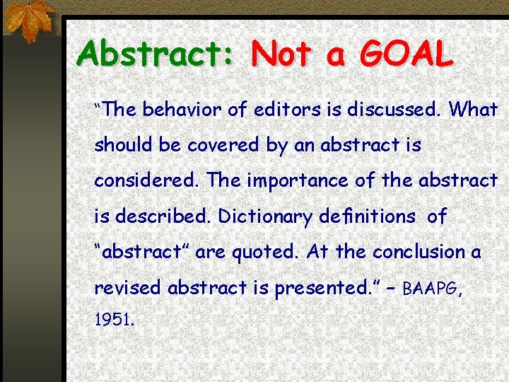 Abstract: Not a GOAL “The behavior of editors is discussed. What should be covered