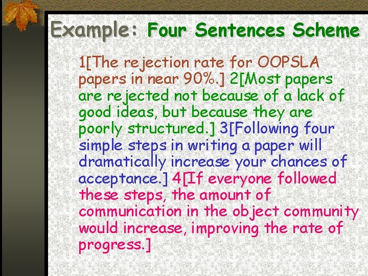 Example: Four Sentences Scheme 1[The rejection rate for OOPSLA papers in near 90%. ]