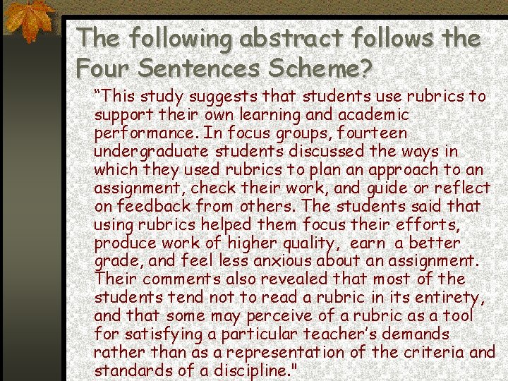 The following abstract follows the Four Sentences Scheme? “This study suggests that students use
