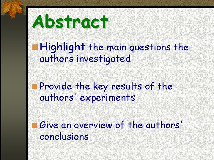 Abstract Highlight the main questions the authors investigated Provide the key results of the