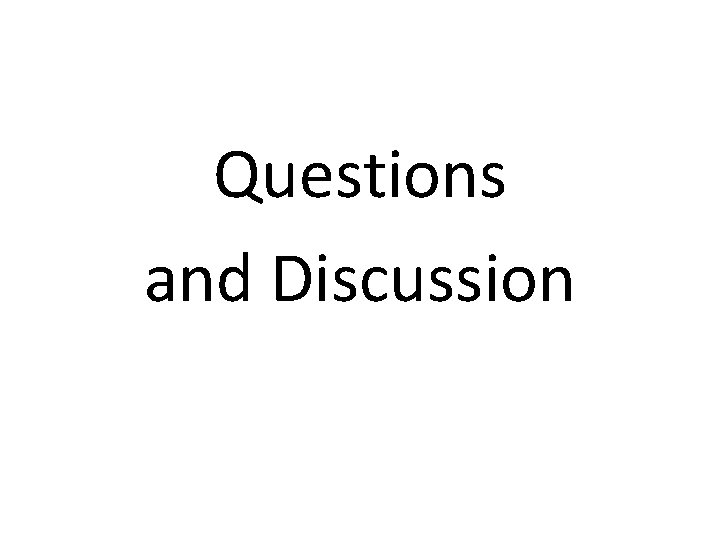 Questions and Discussion 