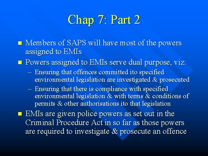 Chap 7: Part 2 n n Members of SAPS will have most of the