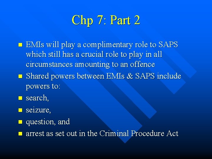 Chp 7: Part 2 n n n EMIs will play a complimentary role to