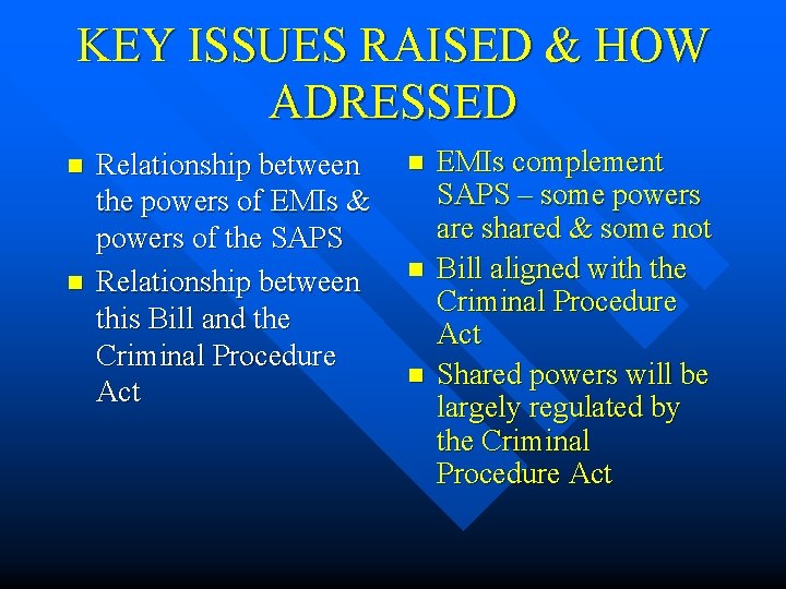 KEY ISSUES RAISED & HOW ADRESSED n n Relationship between the powers of EMIs