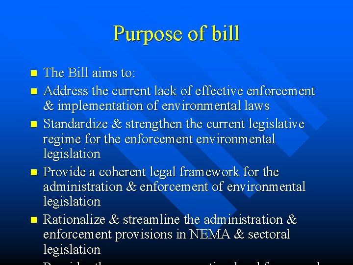 Purpose of bill n n n The Bill aims to: Address the current lack