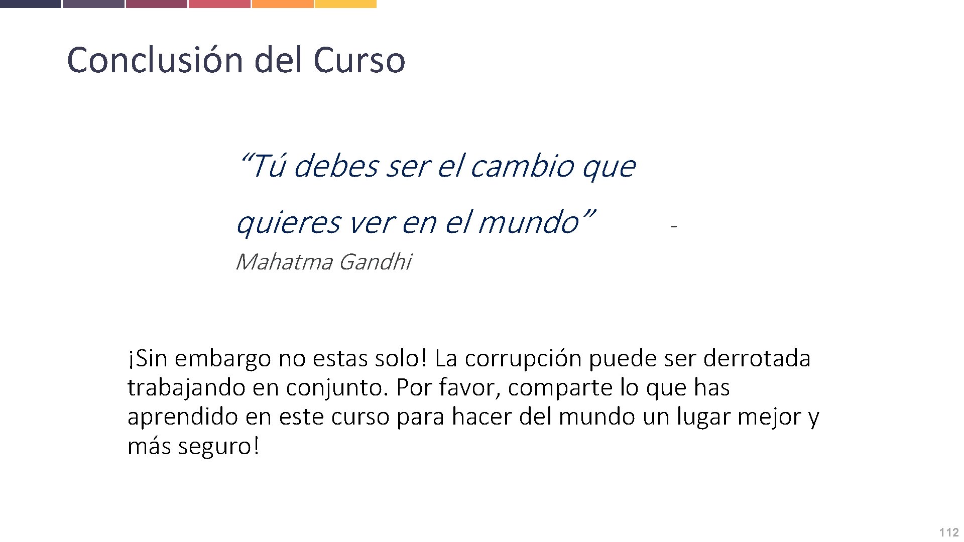 Conclusión del Curso “Tú debes ser el cambio que quieres ver en el mundo”