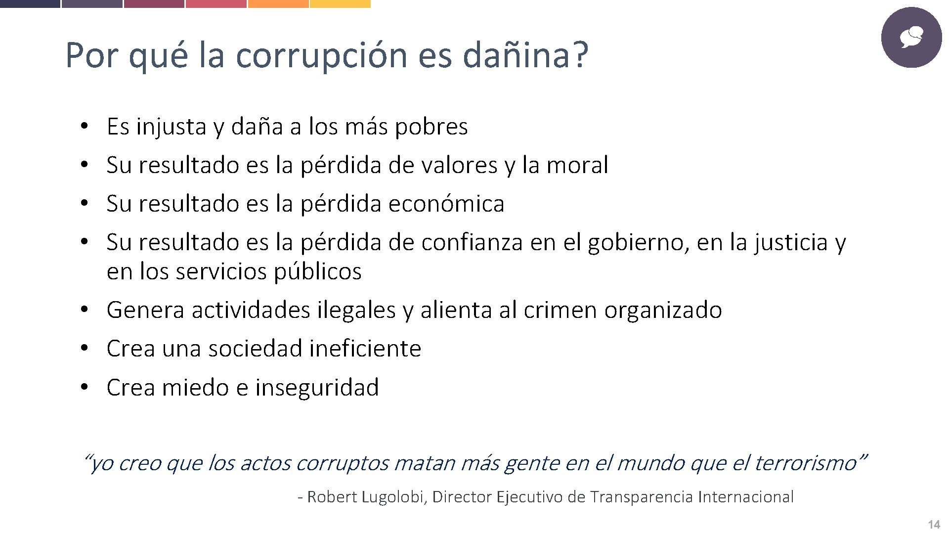 Por qué la corrupción es dañina? Es injusta y daña a los más pobres