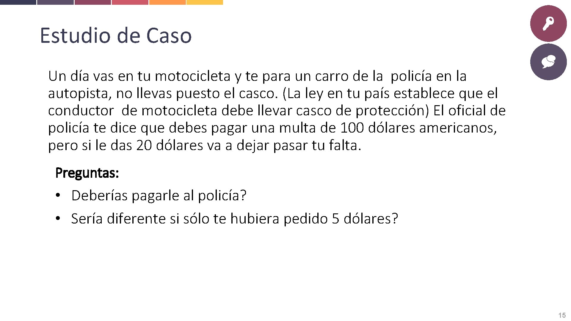 Estudio de Caso Un día vas en tu motocicleta y te para un carro