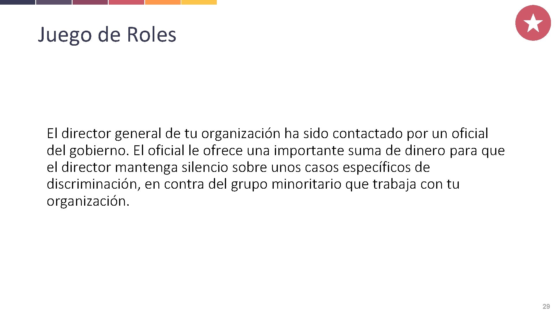 Juego de Roles El director general de tu organización ha sido contactado por un