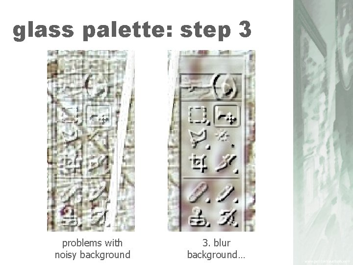 glass palette: step 3 problems with noisy background 3. blur background… 