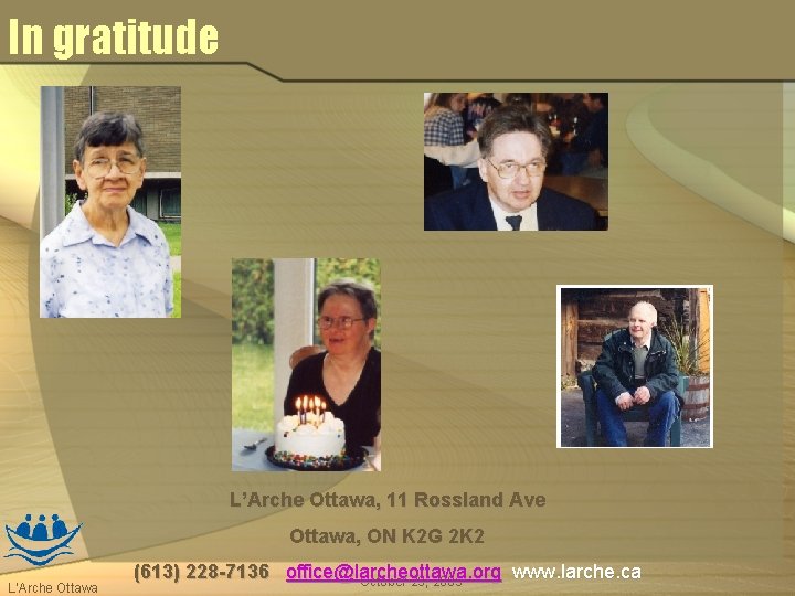 In gratitude L’Arche Ottawa, 11 Rossland Ave Ottawa, ON K 2 G 2 K