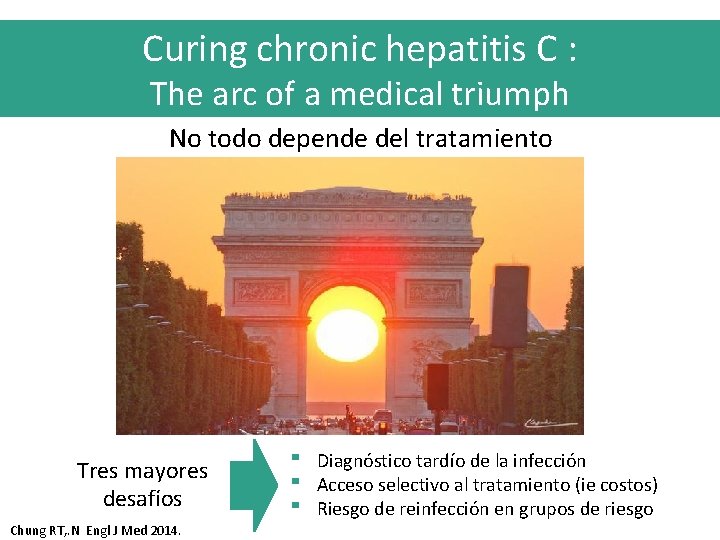 Curing chronic hepatitis C : The arc of a medical triumph No todo depende