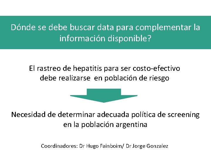 Dónde se debe buscar data para complementar la información disponible? El rastreo de hepatitis