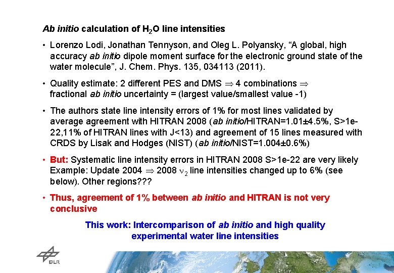 Ab initio calculation of H 2 O line intensities • Lorenzo Lodi, Jonathan Tennyson,