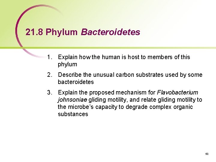 21. 8 Phylum Bacteroidetes 1. Explain how the human is host to members of
