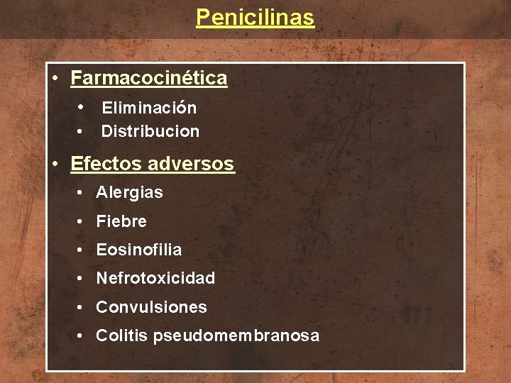 Penicilinas • Farmacocinética • Eliminación • Distribucion • Efectos adversos • Alergias • Fiebre