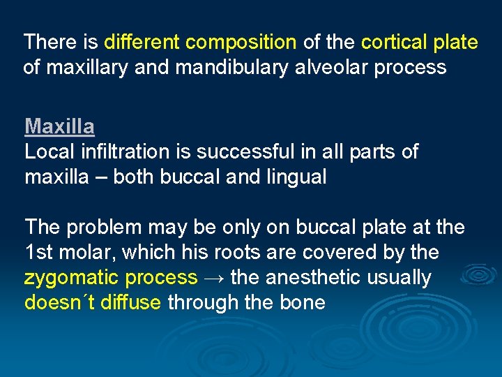 There is different composition of the cortical plate of maxillary and mandibulary alveolar process