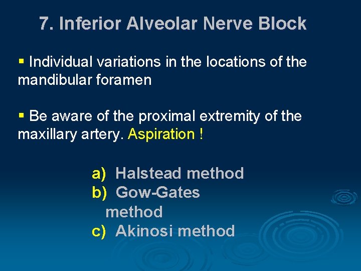 7. Inferior Alveolar Nerve Block § Individual variations in the locations of the mandibular