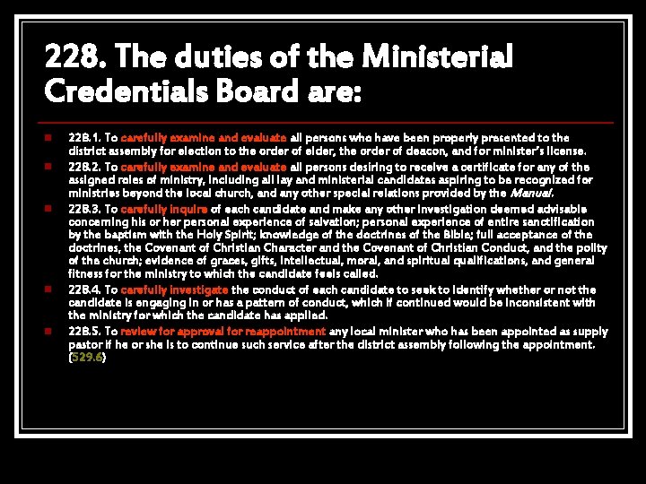228. The duties of the Ministerial Credentials Board are: n n n 228. 1.