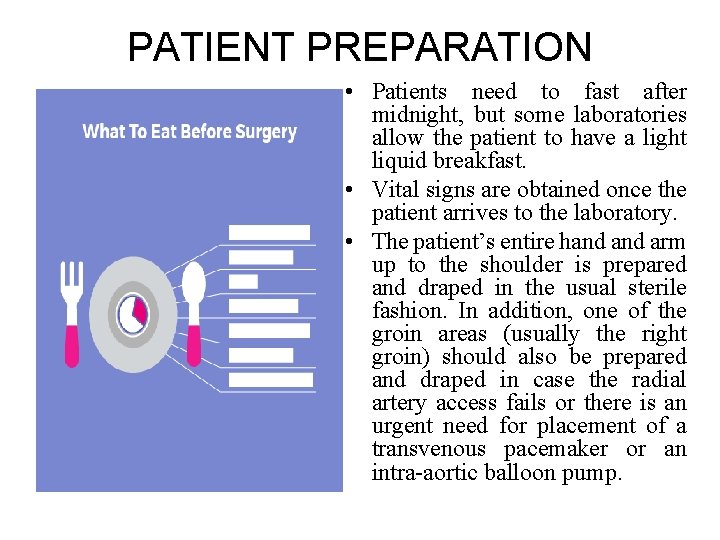 PATIENT PREPARATION • Patients need to fast after midnight, but some laboratories allow the PATIENT PREPARATION • Patients need to fast after midnight, but some laboratories allow the