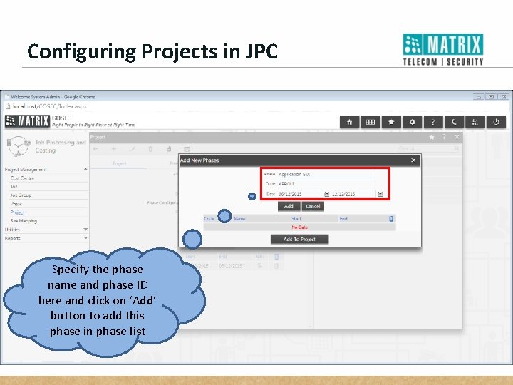 Configuring Projects in JPC Specify the phase name and phase ID here and click