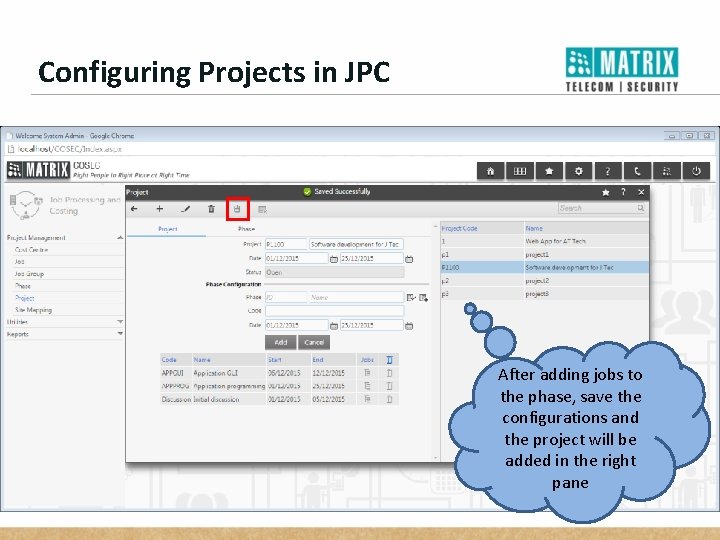 Configuring Projects in JPC After adding jobs to the phase, save the configurations and