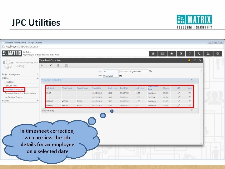 JPC Utilities In timesheet correction, we can view the job details for an employee