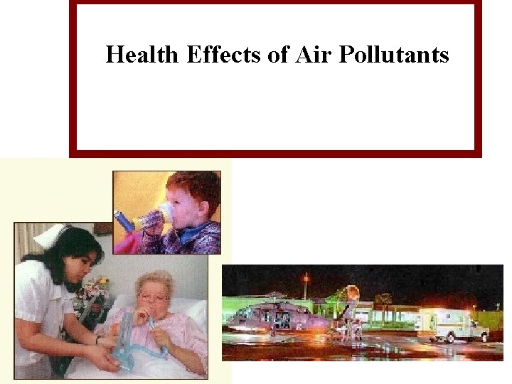 Health Effects of Air Pollutants 