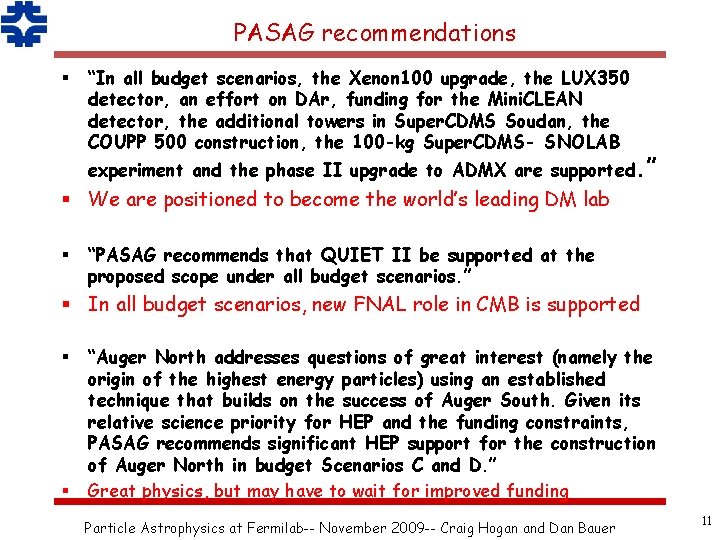 PASAG recommendations § “In all budget scenarios, the Xenon 100 upgrade, the LUX 350