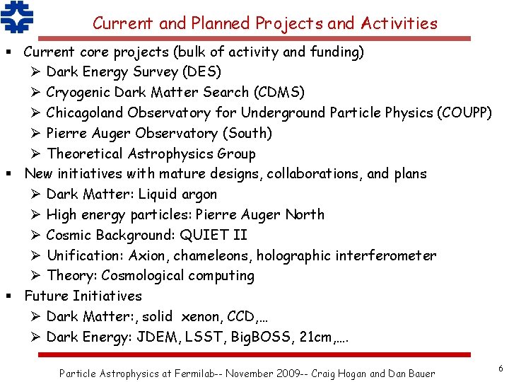 Current and Planned Projects and Activities § Current core projects (bulk of activity and