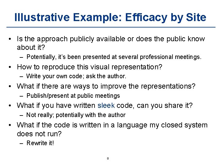 Illustrative Example: Efficacy by Site • Is the approach publicly available or does the