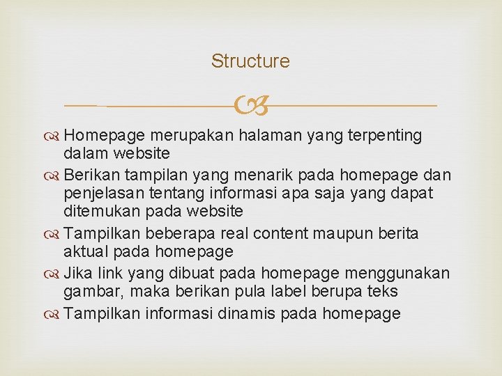 Structure Homepage merupakan halaman yang terpenting dalam website Berikan tampilan yang menarik pada homepage