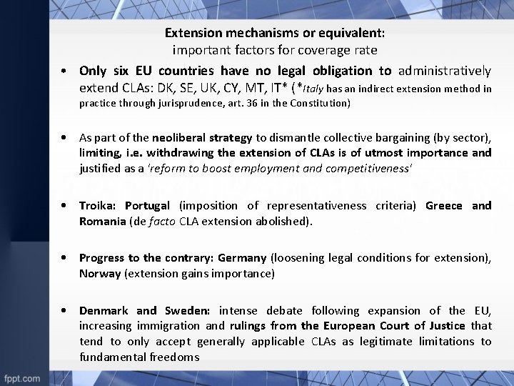 Extension mechanisms or equivalent: important factors for coverage rate • Only six EU countries