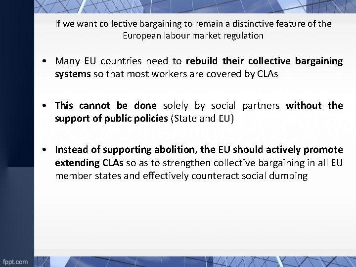 If we want collective bargaining to remain a distinctive feature of the European labour
