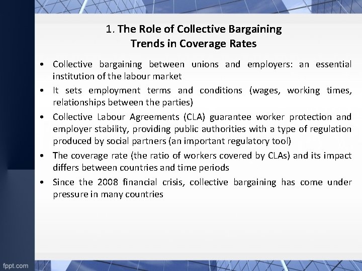 1. The Role of Collective Bargaining Trends in Coverage Rates • Collective bargaining between