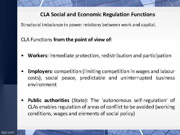 CLA Social and Economic Regulation Functions Structural imbalance in power relations between work and