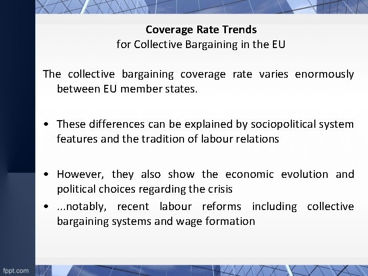 Coverage Rate Trends for Collective Bargaining in the EU The collective bargaining coverage rate