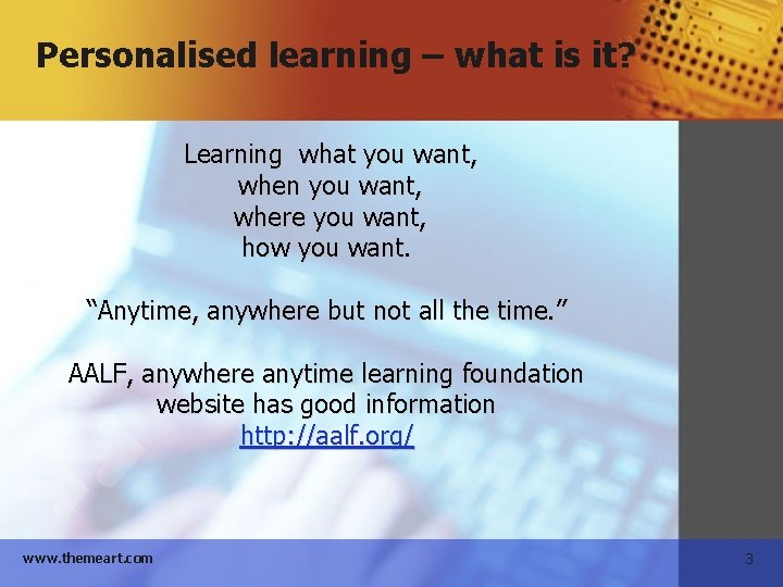 Personalised learning – what is it? Learning what you want, when you want, where