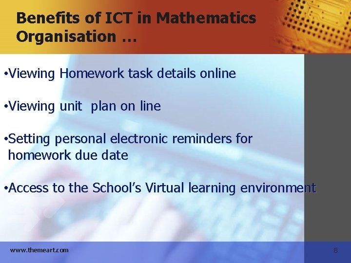 Benefits of ICT in Mathematics Organisation … • Viewing Homework task details online •