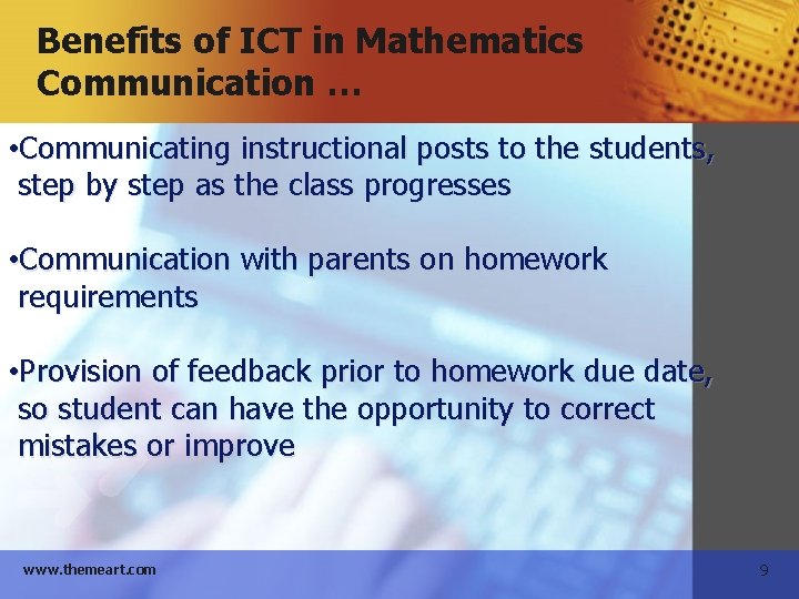 Benefits of ICT in Mathematics Communication … • Communicating instructional posts to the students,