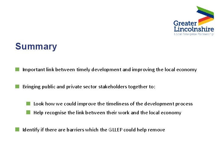 Summary Important link between timely development and improving the local economy Bringing public and